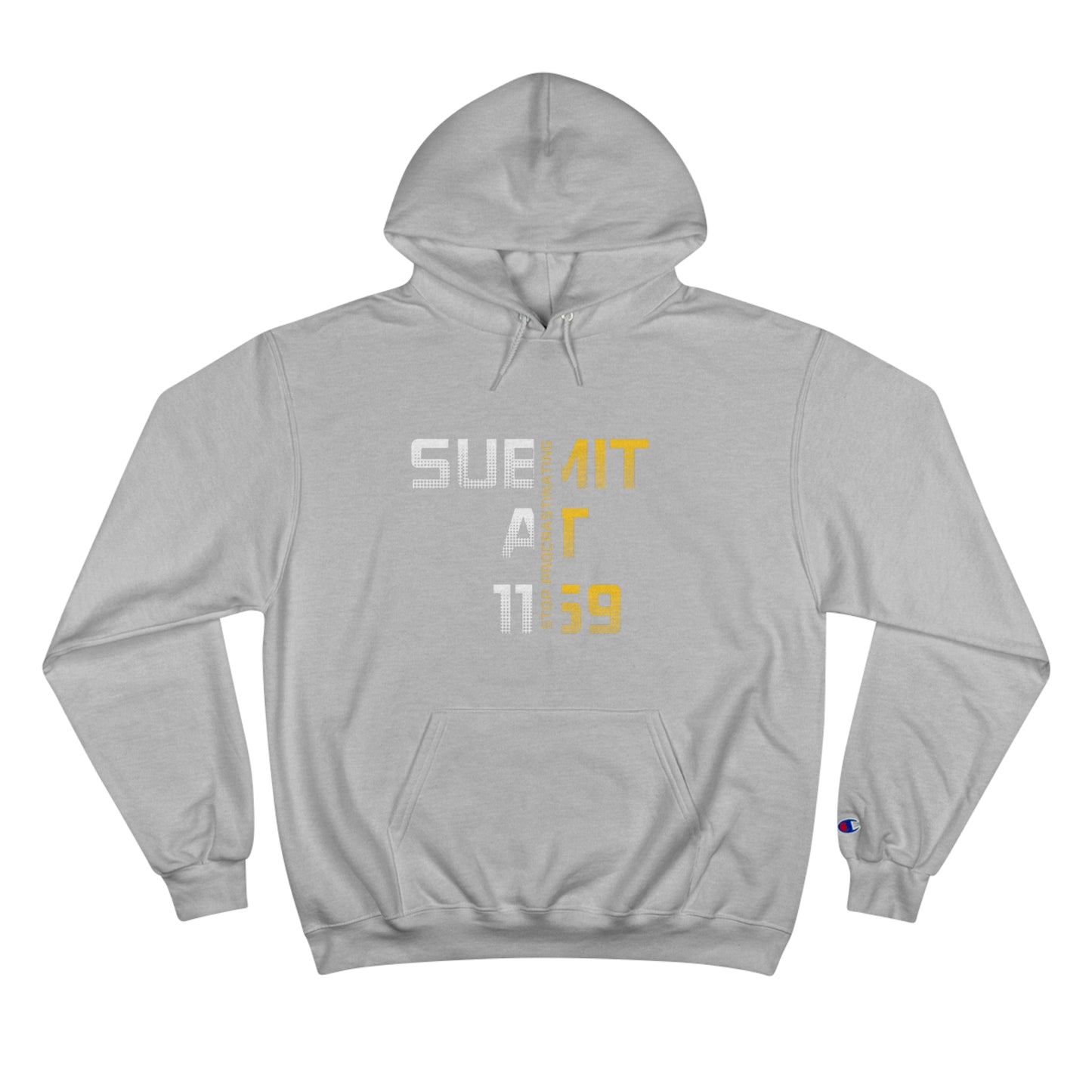 Stop Procrastinating Champion Hoodie