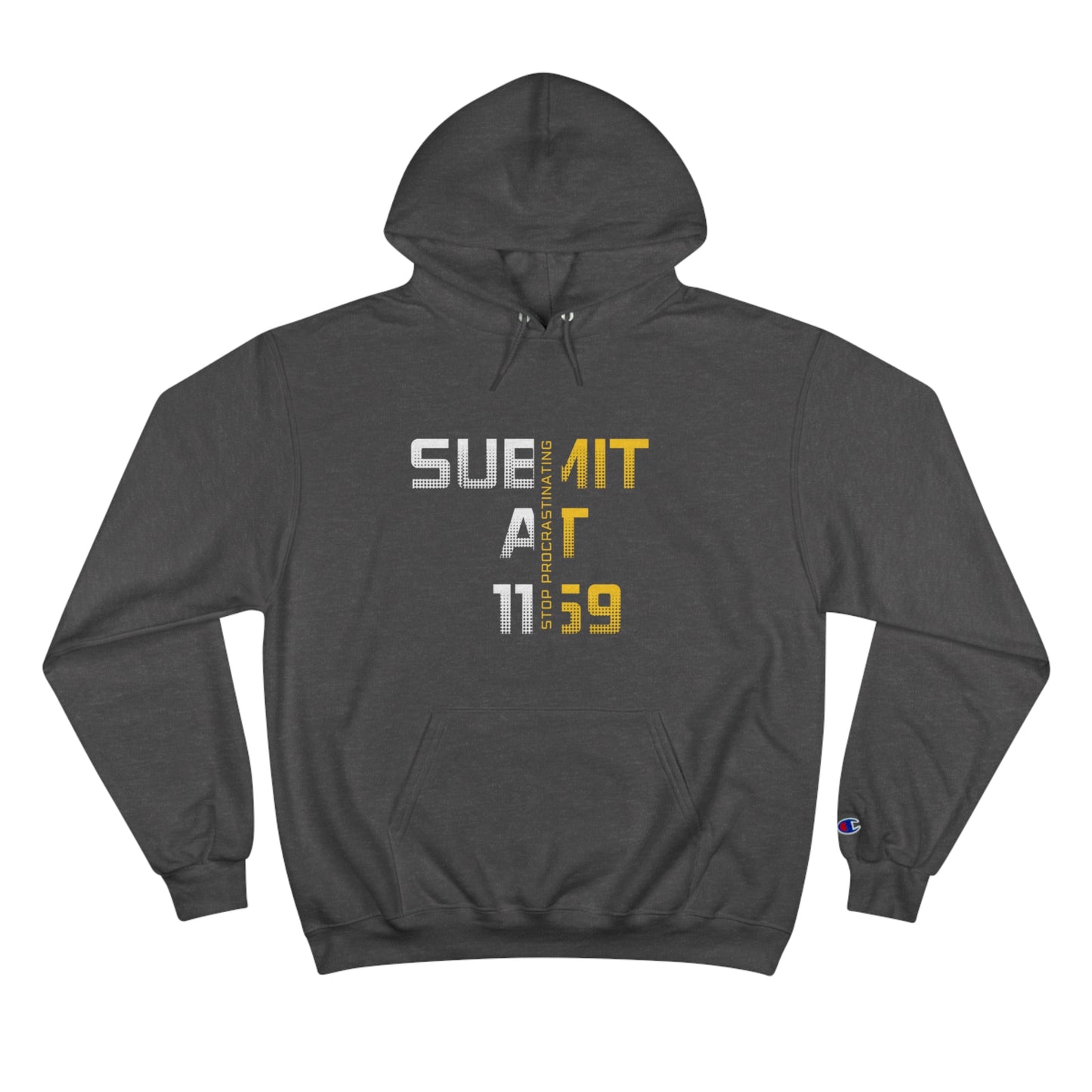 Stop Procrastinating Champion Hoodie