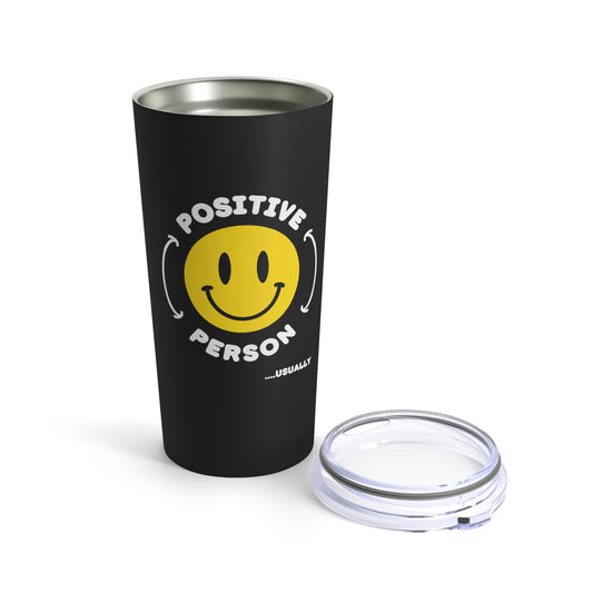 Positive Person Tumbler 20oz